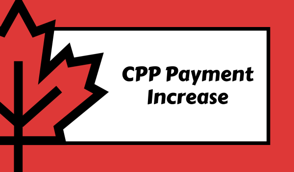 CPP Payment Increase 2024