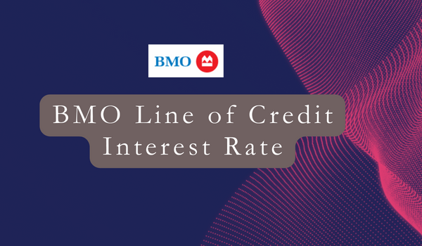 BMO Line of Credit Interest Rate
