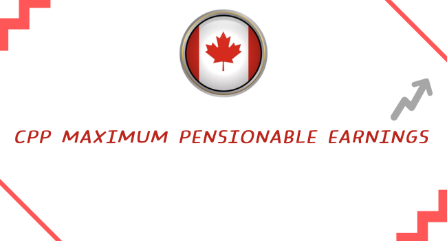 CPP Maximum Pensionable Earnings