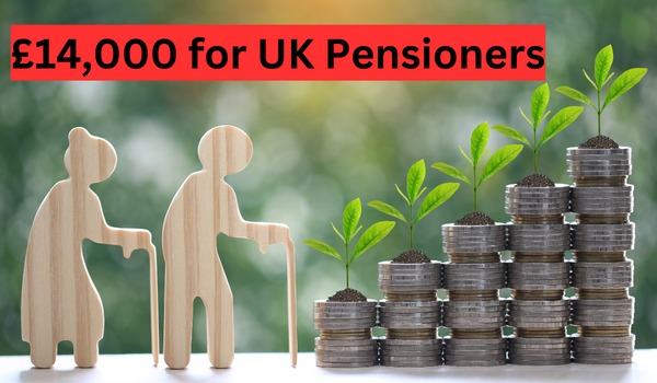 £14,000 for UK Pensioners