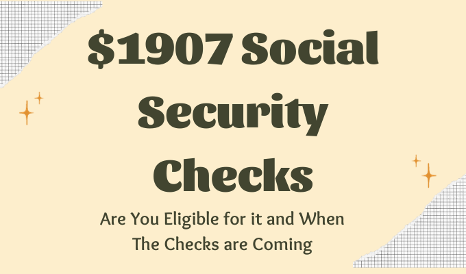 $1907 Social Security Checks