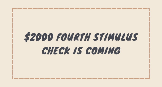 $2000 Fourth Stimulus Check is Coming