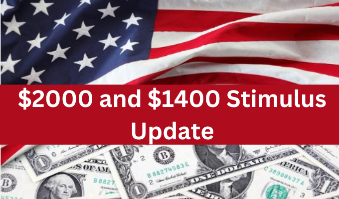 $2000 and $1400 Stimulus Update