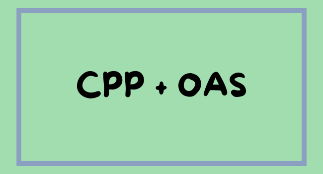 CPP + OAS
