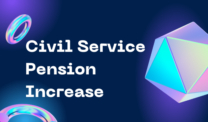 Civil Service Pension Increase