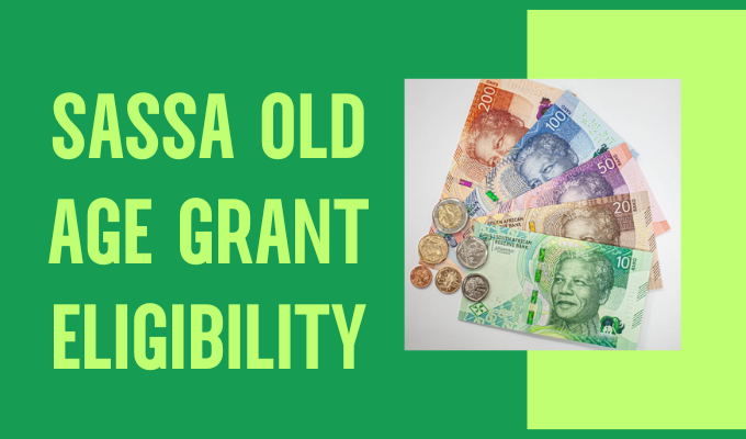 SASSA Old Age Grant Eligibility