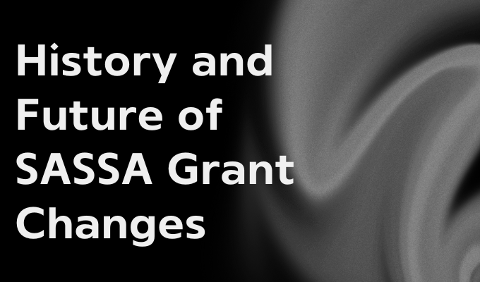 History and Future of SASSA Grant Changes