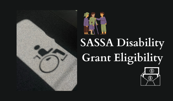 SASSA Disability Grant Eligibility