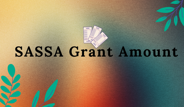 SASSA Grant Amount