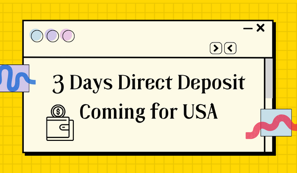 3 Days Direct Deposit