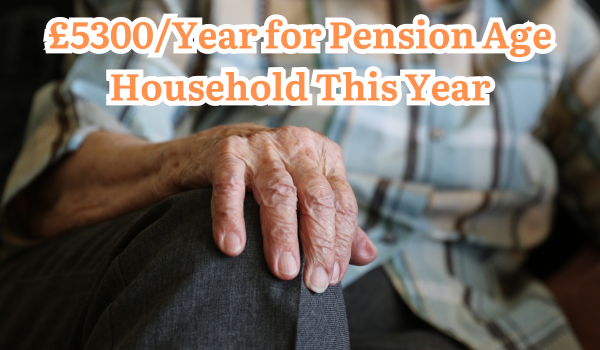 £5300Year for Pension Age Household