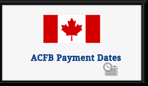 ACFB Payment Dates