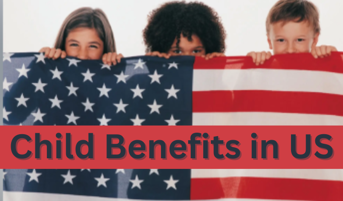 Child Benefits in US