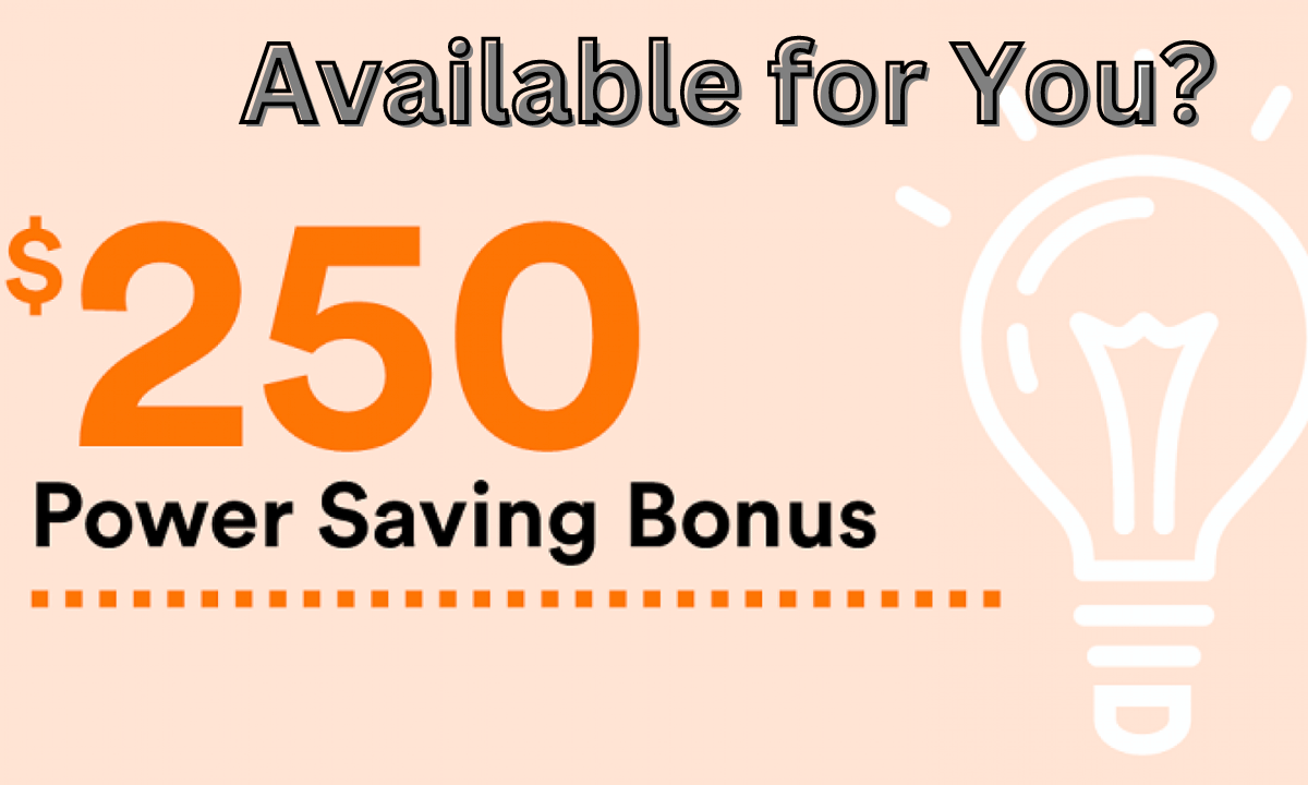 $250 Power Saving Bonus