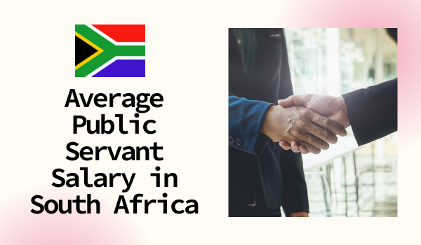 Average Public Servant Salary in South Africa