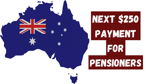 Next $250 Payment for Pensioners