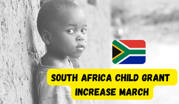South Africa Child Grant Increase March