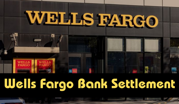 Wells Fargo Bank Settlement