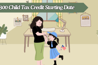 $300 Child Tax Credit Starting Date