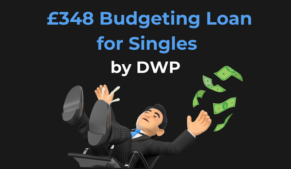 £348 Budgeting Loan for Singles By DWP