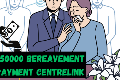 $50000 Bereavement Payment Centrelink