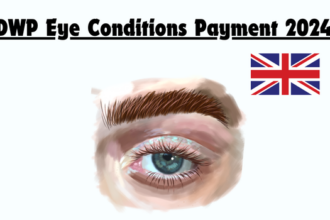 DWP Eye Conditions Payment 2024