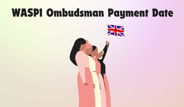 WASPI Ombudsman Payment Date