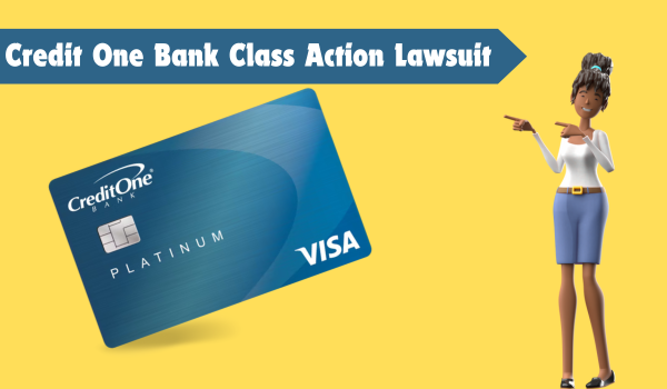 Credit One Bank Class Action Lawsuit