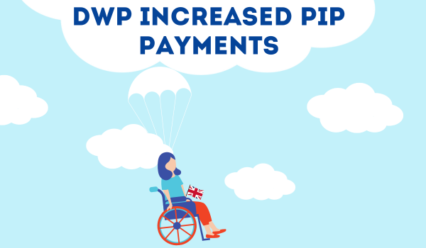 DWP Increased PIP Payments