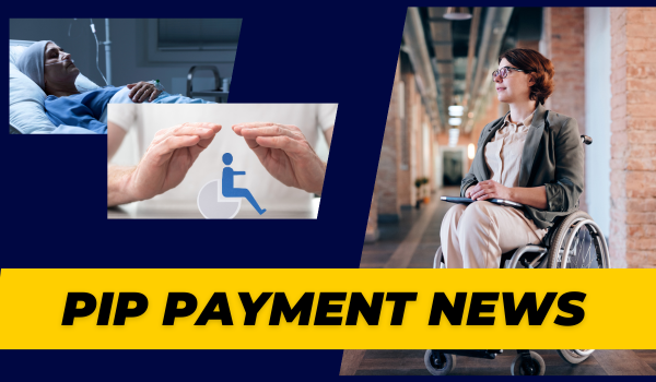 PIP Payment News