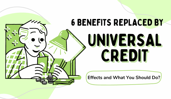 Universal Credit Replacing 6 Benefits