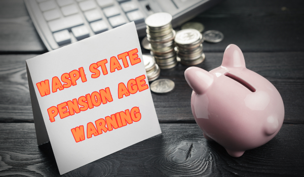 WASPI State Pension Age Warning