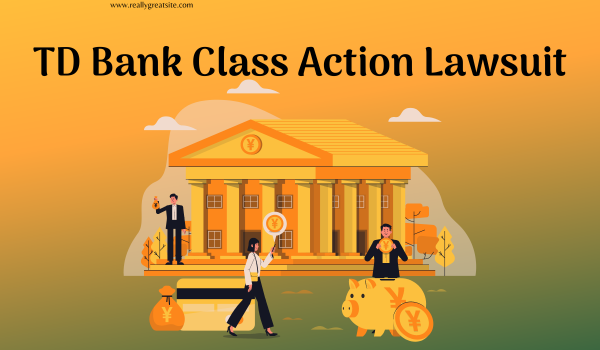 TD Bank Class Action Lawsuit