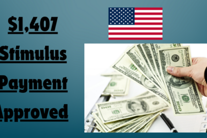 $1,407 Stimulus Payment Approved