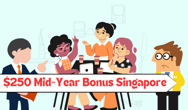 $250 Mid-Year Bonus Singapore