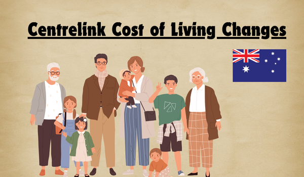 Centrelink Cost of Living Changes